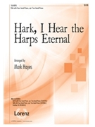 Hark I Hear The Harps Eternal by - Hayes Mark - for SSA