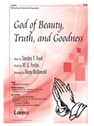 God Of Beauty Truth & Goodness ford Sandra - McDonald Mary - for SATB