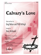 Calvary's Love by McHugh and Nelson - McDonald Mary - for SATB