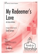 My Redeemer's Love by Lloyd Larson - Larson Lloyd - for SATB (Satb Or Sab)