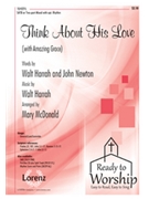 Think About His Love by Harrah Walt - McDonald Mary - for SATB