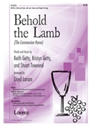 Behold The Lamb by Getty and Townend - Larson Lloyd - for SATB
