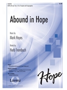 Abound In Hope by Hayes Mark for SATB