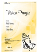 Vision Prayer by Ijames Molly for SATB