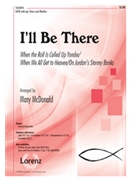 I'll Be There by McDonald Mary for SATB