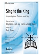 Sing To The King by Foote and Horne - Hayes Mark - for SATB