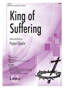 King Of Suffering by Choplin Pepper for SATB