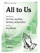 All To Us by Tomlin Chris - McDonald Mary - for SATB