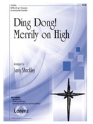 Ding Dong Merrily On High by - Shackley Larry - for SATB