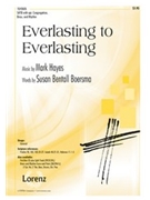 Everlasting To Everlasting by Hayes Mark for SATB