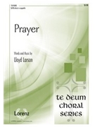 Prayer by Larson Lloyd for SATB