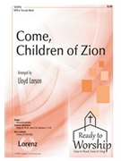 Come Children Of Zion by - Larson Lloyd - for 2-Part Mixed (Optional Satb)