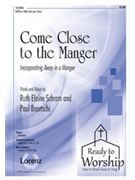 Come Close To The Manger by Schram and Baertschi for SATB