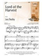 Lord Of The Harvest by Shackley Larry for SATB