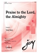 Praise To The Lord The Almighty by - Dunn Steve - for SATB