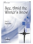 See Amid The Winter's Snow by - Larson Lloyd - for SATB