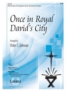 Once In Royal David's City by - Johnson Victor C - for SATB