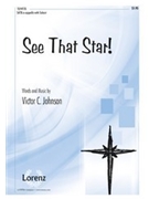 See That Star by Johnson Victor C - Johnson Victor C - for SATB