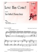 Love Has Come by - Fettke and Grassi - for SATB