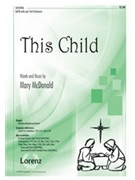 This Child by McDonald Mary for SATB