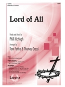 Lord Of All by McHugh Phill - Fettke and Grassi - for SATB