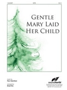 Gentle Mary Laid Her Child by Hamilton Ron - Nix Brad - for SATB