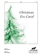 Christmas Eve Carol by Ijames Molly for SATB