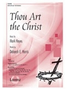 Thou Art the Christ by Hayes Mark for SATB and Piano