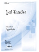 God Breathed by Choplin Pepper for SATB and Piano