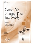 Come Ye Sinners Poor and Needy by - Christopher Keith - for SATB