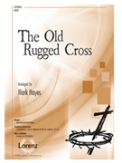 Old Rugged Cross by - Hayes Mark - for SATB and Piano