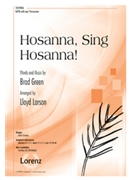 Hosanna Sing Hosanna by Green Brad - Larson Lloyd - for SATB and Piano