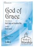 God Of Grace by Getty Keith - Larson Lloyd - for 2-Part