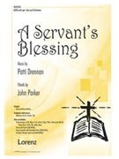 Servant’s Blessing by Drennan Patti for SATB and Piano