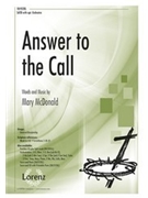 Answer to the Call by McDonald Mary for SATB and Piano