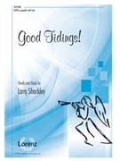 Good Tidings by Shackley Larry for SATB and Solo