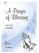 Prayer of Blessing by Parks Marty for SATB and Piano