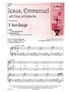 Jesus Emmanuel by Boesiger R Kevin for SATB and Piano