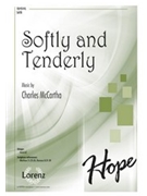 Softly and Tenderly by McCartha Charles for SATB and Piano