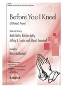 Before You I Kneel by Taylor Jeffrey - McDonald Mary - for SATB and Piano
