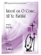 Introit on O Come All Ye Faithful by - Nix Brad - for SATB and Piano