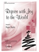 Rejoice with Joy to the World by - Choplin Pepper - for SATB and Piano