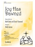 Joy Has Dawned by Getty Keith - Ijames Molly - for SATB and Piano