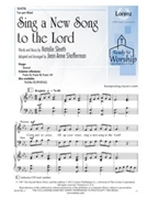 Sing a New Song to the Lord by Sleeth Natalie - Shafferman Jean Anne - for 2-Part