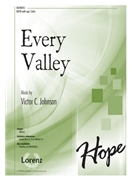 Every Valley by Johnson Victor C for SATB and Piano