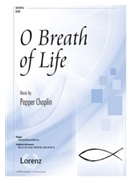 O Breath of Life by Choplin Pepper for SATB and Piano