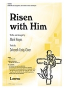 Risen with Him by Hayes Mark for SATB and Piano