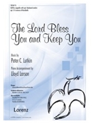 Lord Bless You and Keep You The by Lutkin Peter Christian - Larson Lloyd - for SATB a cappella