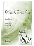 O Lord Hear Us by Parks Marty for SATB and Piano