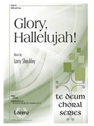 Glory Hallelujah by Shackley Larry for SATB and Piano